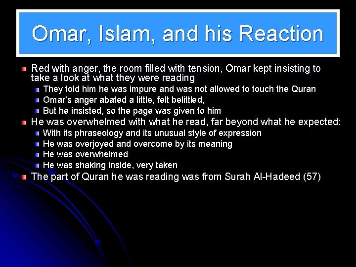 Omar, Islam, and his Reaction Red with anger, the room filled with tension, Omar