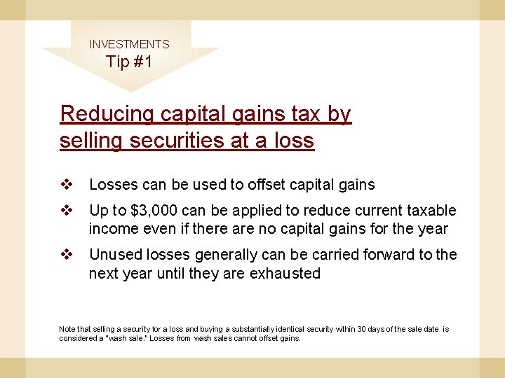INVESTMENTS Tip #1 Reducing capital gains tax by selling securities at a loss v