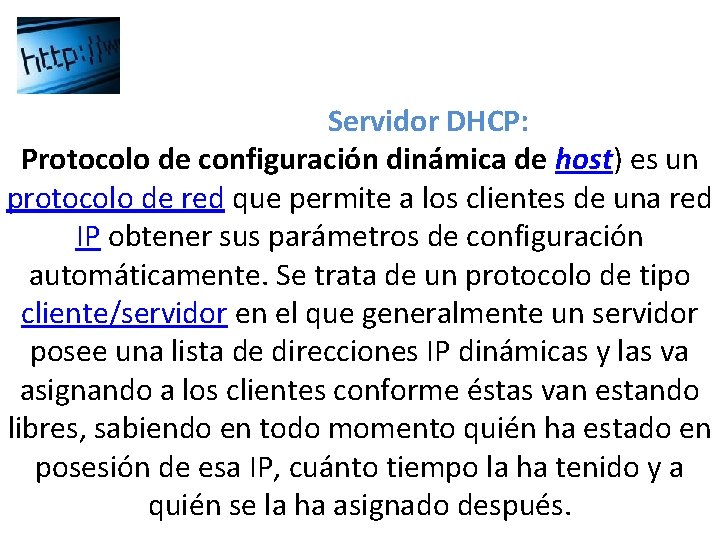 Servidor DHCP: Protocolo de configuración dinámica de host) es un protocolo de red que Servidor DHCP: Protocolo de configuración dinámica de host) es un protocolo de red que