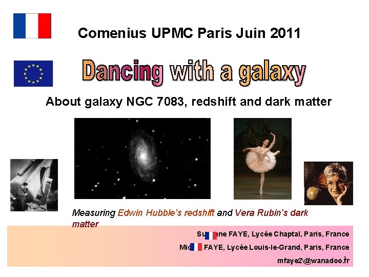 Comenius UPMC Paris Juin 2011 About galaxy NGC 7083, redshift and dark matter Measuring