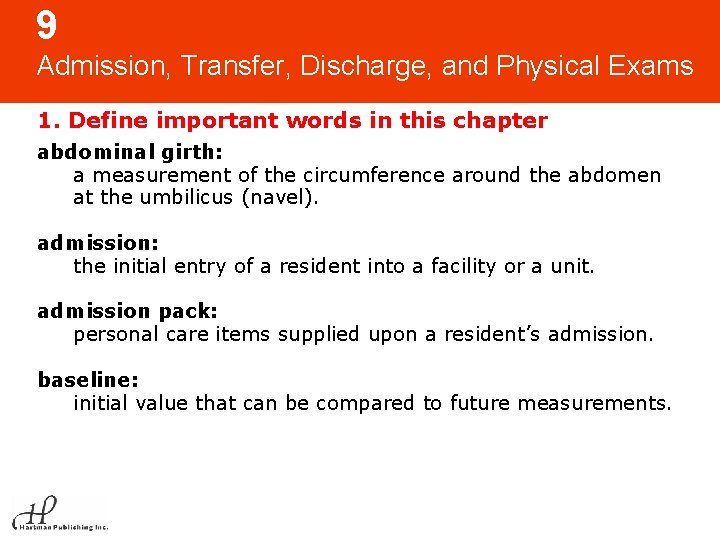 9 Admission, Transfer, Discharge, and Physical Exams 1. Define important words in this chapter 9 Admission, Transfer, Discharge, and Physical Exams 1. Define important words in this chapter
