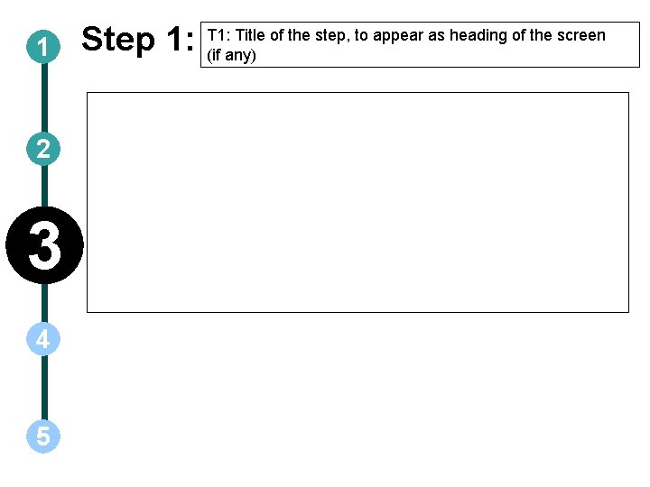 1 2 3 4 5 Step 1: T 1: Title of the step, to