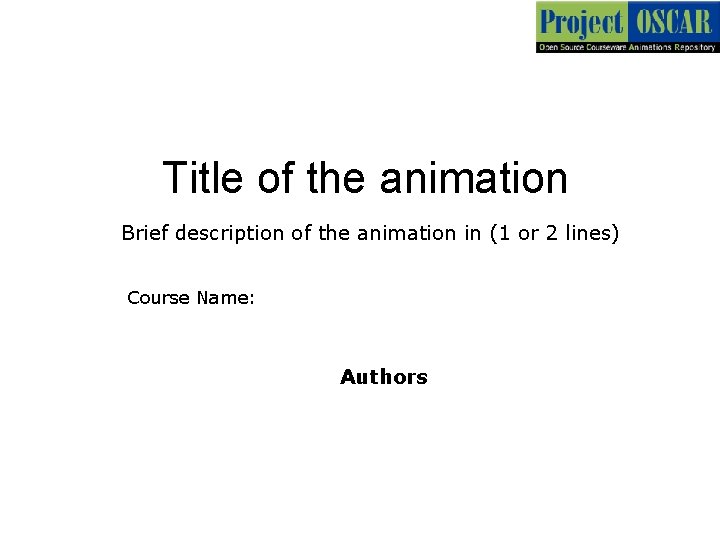 Title of the animation Brief description of the animation in (1 or 2 lines)