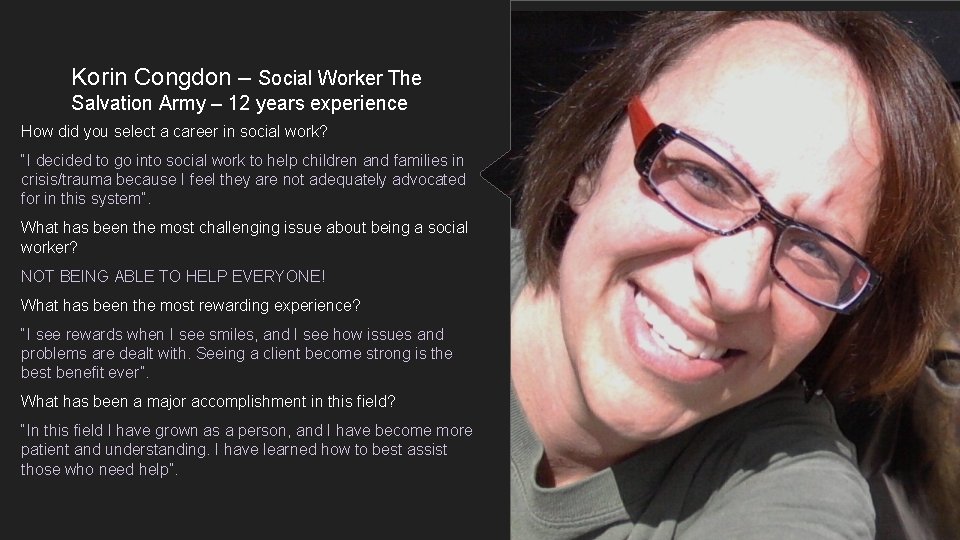 Korin Congdon – Social Worker The Salvation Army – 12 years experience How did