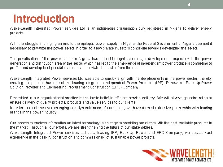 4 Introduction Wave-Length Integrated Power services Ltd is an indigenous organisation duly registered in