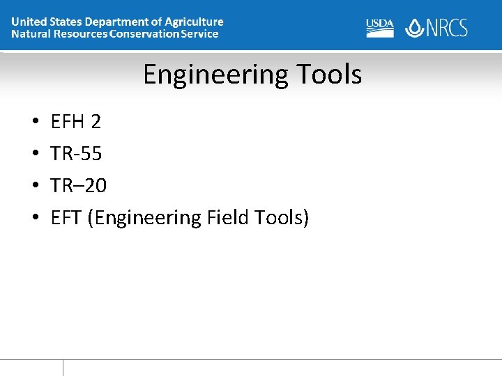 Engineering Tools • • EFH 2 TR-55 TR– 20 EFT (Engineering Field Tools) 