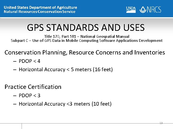 GPS STANDARDS AND USES Title 170, Part 581 – National Geospatial Manual Subpart C