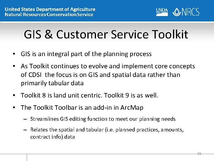 GIS & Customer Service Toolkit • GIS is an integral part of the planning
