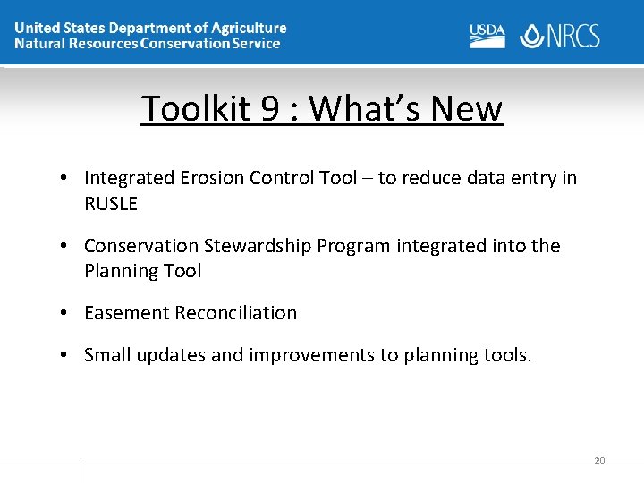 Toolkit 9 : What’s New • Integrated Erosion Control Tool – to reduce data