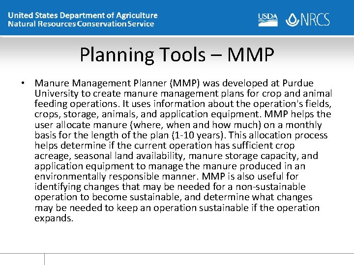 Planning Tools – MMP • Manure Management Planner (MMP) was developed at Purdue University