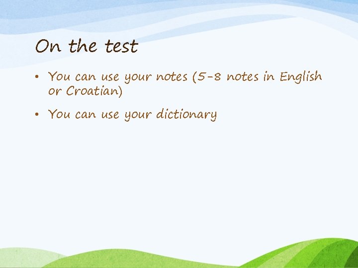 On the test • You can use your notes (5 -8 notes in English On the test • You can use your notes (5 -8 notes in English