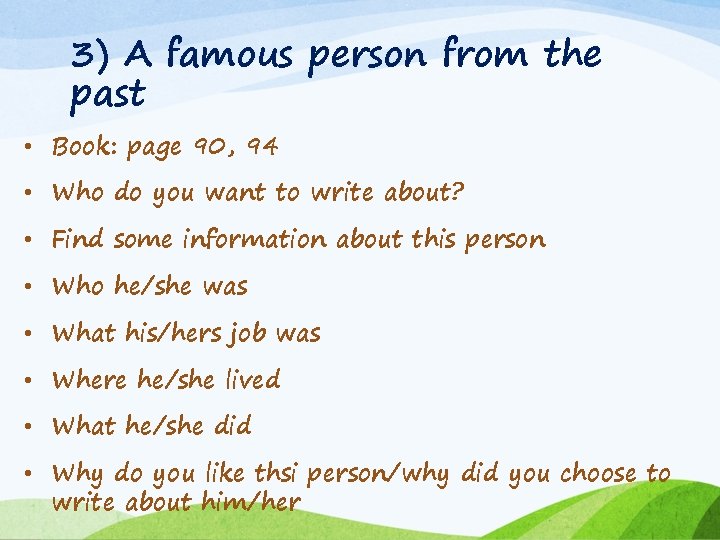 3) A famous person from the past • Book: page 90, 94 • Who 3) A famous person from the past • Book: page 90, 94 • Who
