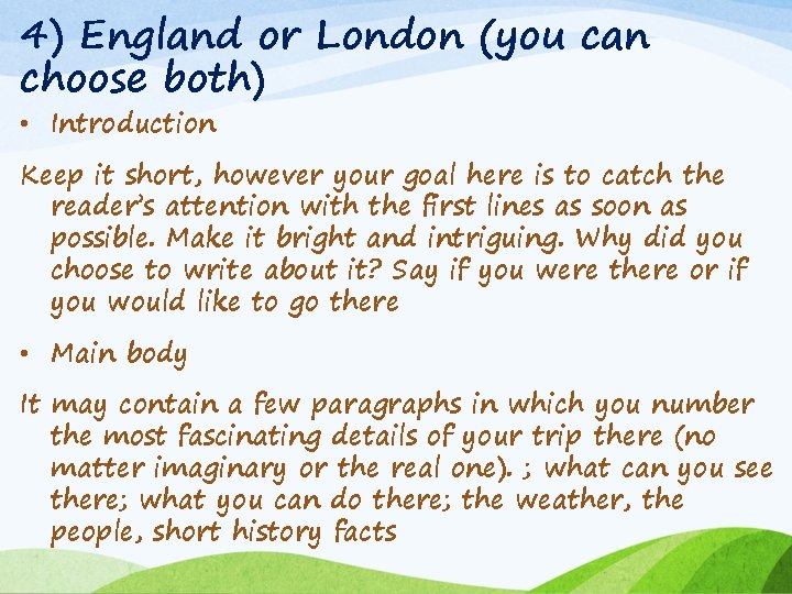 4) England or London (you can choose both) • Introduction Keep it short, however 4) England or London (you can choose both) • Introduction Keep it short, however