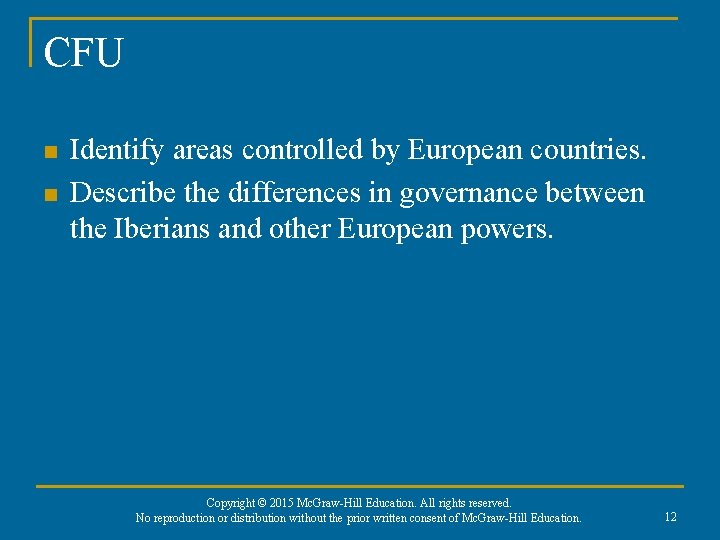 CFU n n Identify areas controlled by European countries. Describe the differences in governance