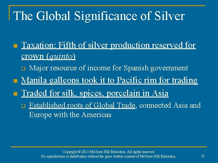 The Global Significance of Silver n Taxation: Fifth of silver production reserved for crown