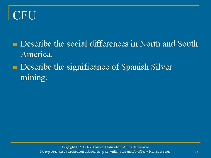 CFU n n Describe the social differences in North and South America. Describe the CFU n n Describe the social differences in North and South America. Describe the