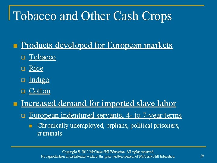 Tobacco and Other Cash Crops n Products developed for European markets q q n