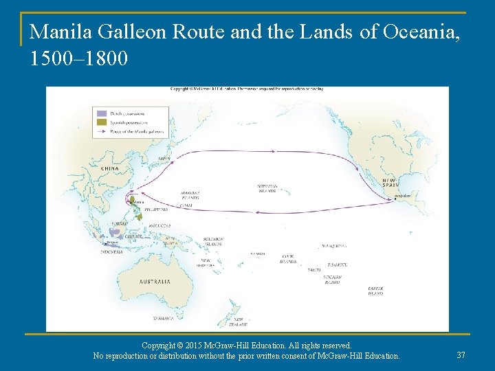 Manila Galleon Route and the Lands of Oceania, 1500– 1800 Copyright © 2015 Mc. Manila Galleon Route and the Lands of Oceania, 1500– 1800 Copyright © 2015 Mc.