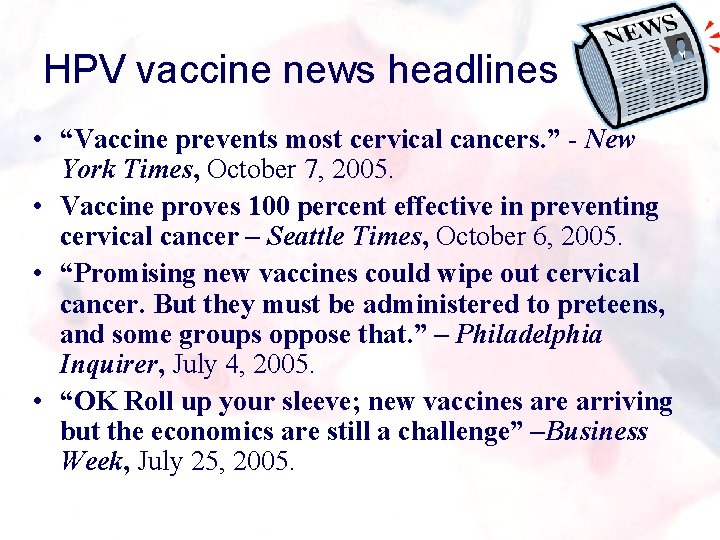 HPV vaccine news headlines • “Vaccine prevents most cervical cancers. ” - New York