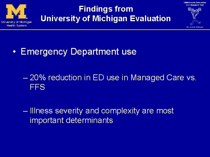 University of Michigan Health System Findings from University of Michigan Evaluation • Emergency Department
