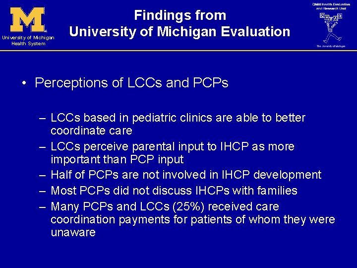 University of Michigan Health System Findings from University of Michigan Evaluation • Perceptions of