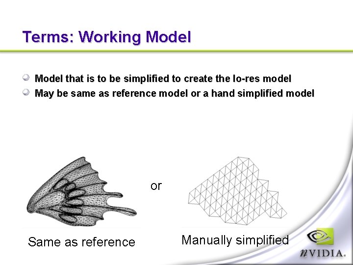 Terms: Working Model that is to be simplified to create the lo-res model May