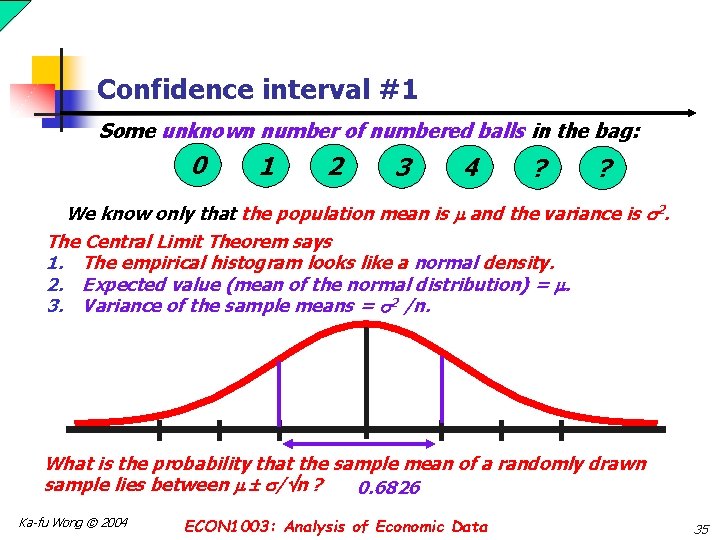 Confidence interval #1 Some unknown number of numbered balls in the bag: 0 1