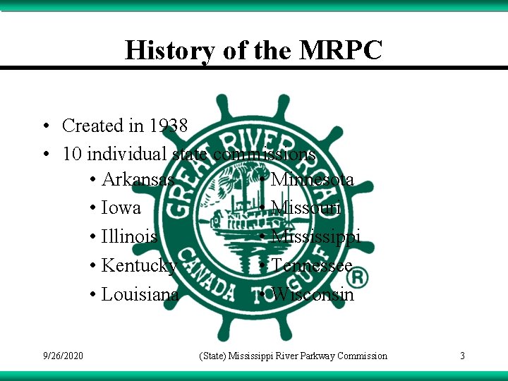 History of the MRPC • Created in 1938 • 10 individual state commissions •