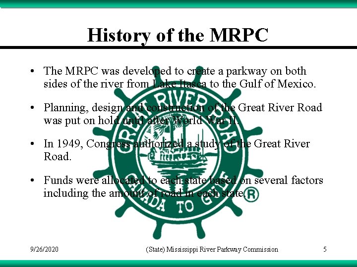 History of the MRPC • The MRPC was developed to create a parkway on