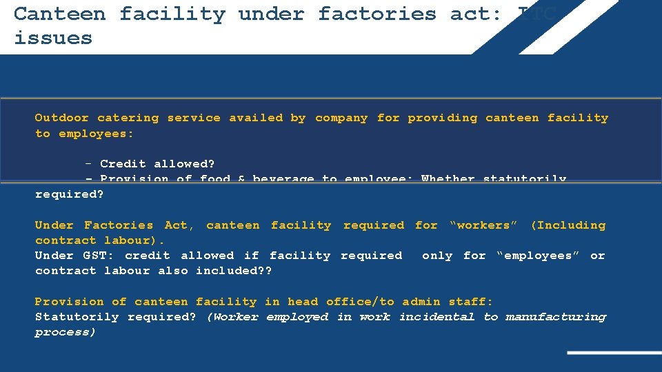 Canteen facility under factories act: ITC issues Outdoor catering service availed by company for