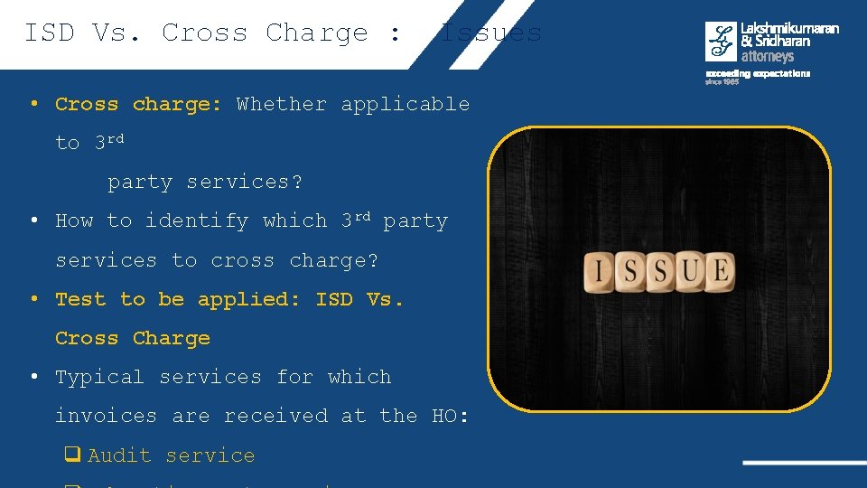 ISD Vs. Cross Charge : Issues • Cross charge: Whether applicable to 3 rd