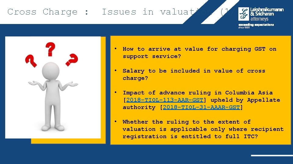 Cross Charge : Issues in valuation (1/3) • How to arrive at value for