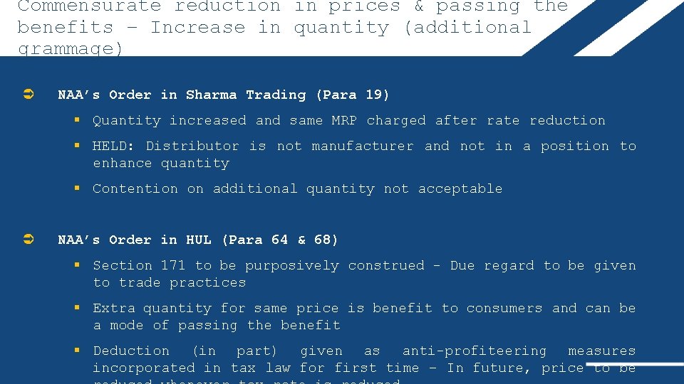 4 4 Commensurate reduction in prices & passing the benefits – Increase in quantity