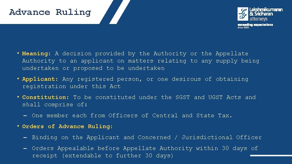 Advance Ruling • Meaning: A decision provided by the Authority or the Appellate Authority