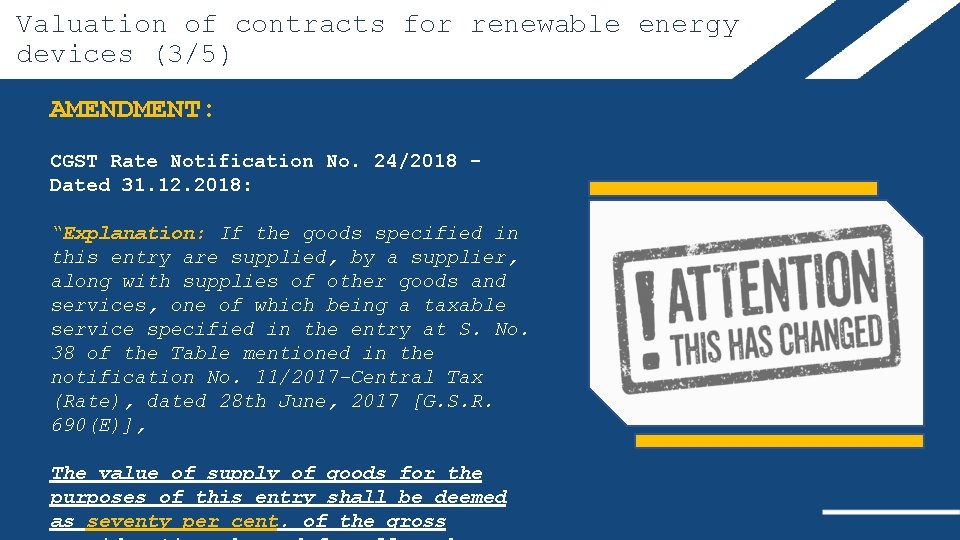 Valuation of contracts for renewable energy devices (3/5) AMENDMENT: CGST Rate Notification No. 24/2018