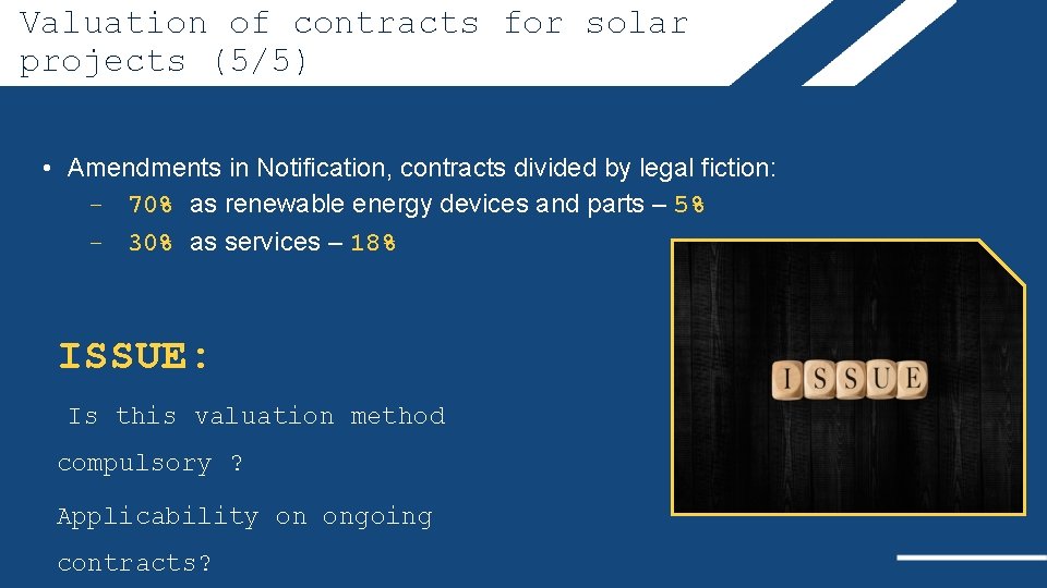 Valuation of contracts for solar projects (5/5) • Amendments in Notification, contracts divided by
