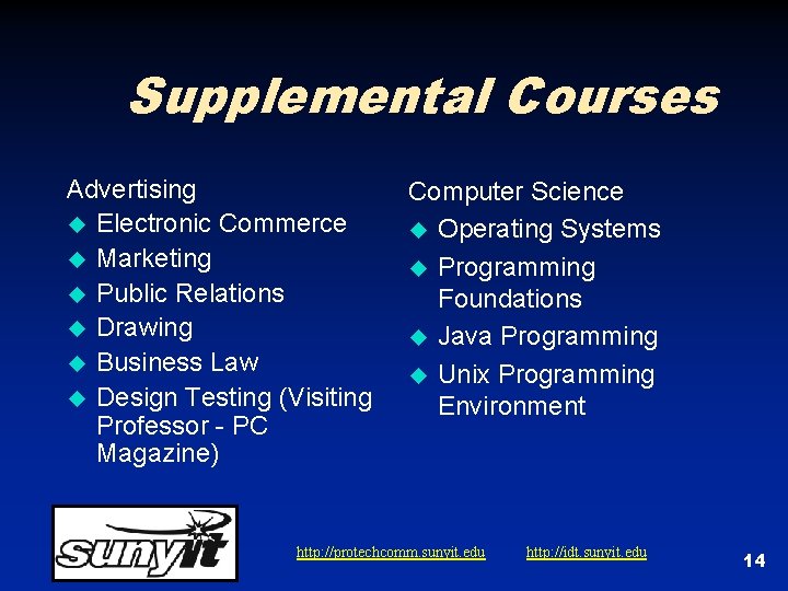 Supplemental Courses Advertising u Electronic Commerce u Marketing u Public Relations u Drawing u Supplemental Courses Advertising u Electronic Commerce u Marketing u Public Relations u Drawing u