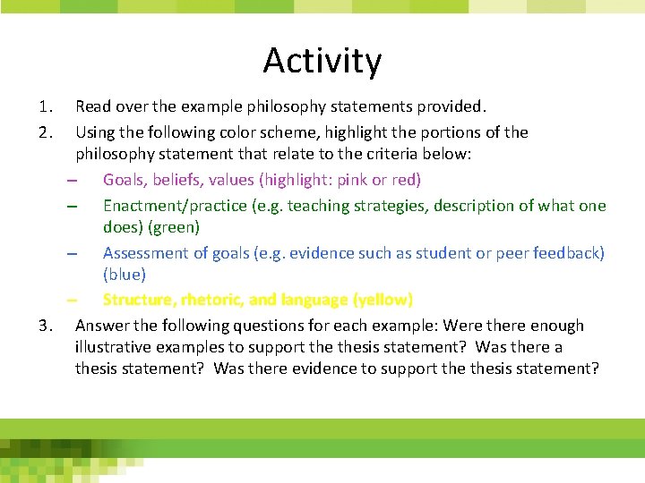 Activity 1. 2. Read over the example philosophy statements provided. Using the following color