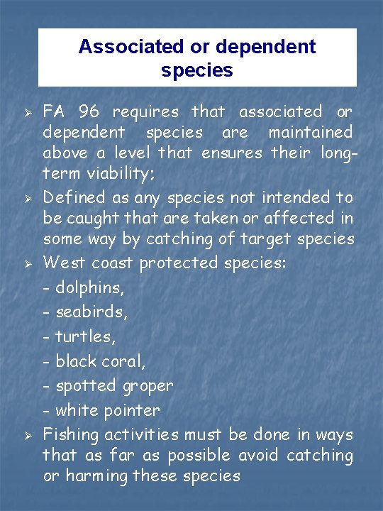 Associated or dependent species Ø Ø FA 96 requires that associated or dependent species Associated or dependent species Ø Ø FA 96 requires that associated or dependent species
