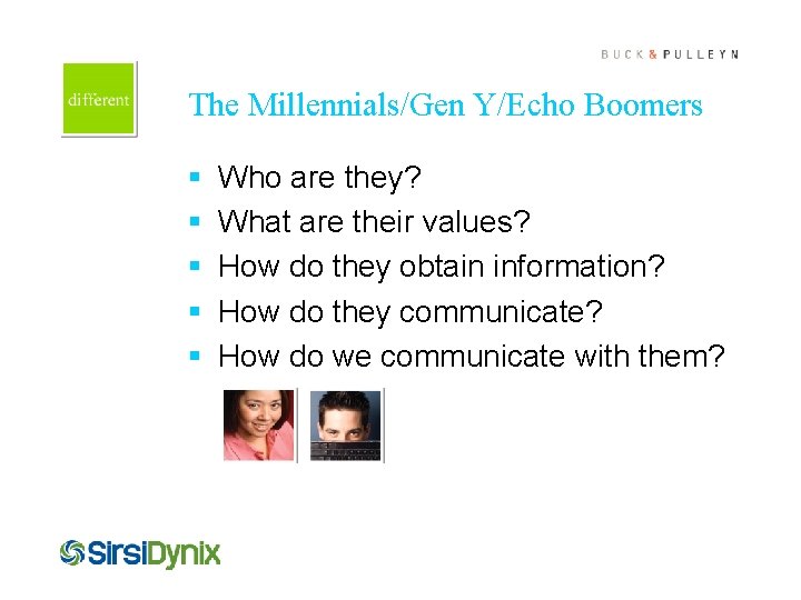 Cover this box with art The Millennials/Gen Y/Echo Boomers § § § Who are