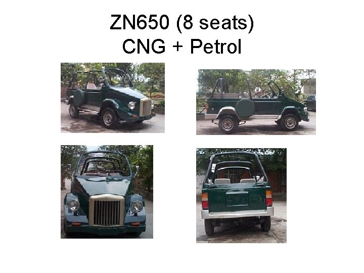 ZN 650 (8 seats) CNG + Petrol 