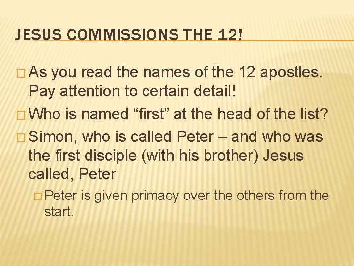 JESUS COMMISSIONS THE 12! � As you read the names of the 12 apostles.