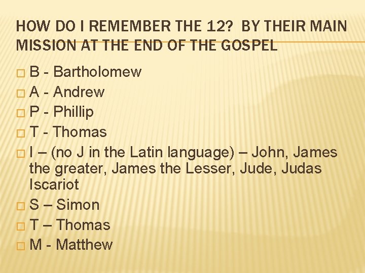 HOW DO I REMEMBER THE 12? BY THEIR MAIN MISSION AT THE END OF