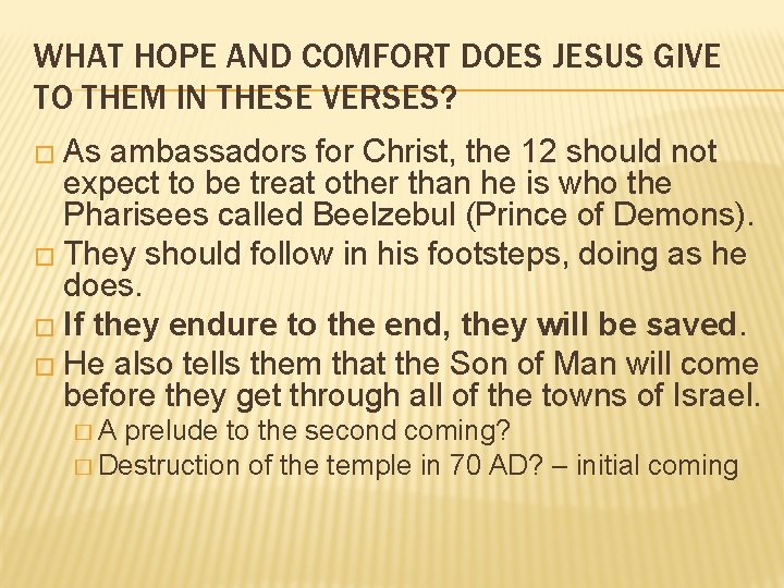 WHAT HOPE AND COMFORT DOES JESUS GIVE TO THEM IN THESE VERSES? � As