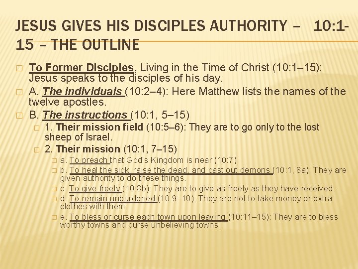 JESUS GIVES HIS DISCIPLES AUTHORITY – 10: 115 – THE OUTLINE � � �