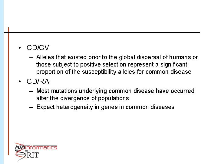  • CD/CV – Alleles that existed prior to the global dispersal of humans