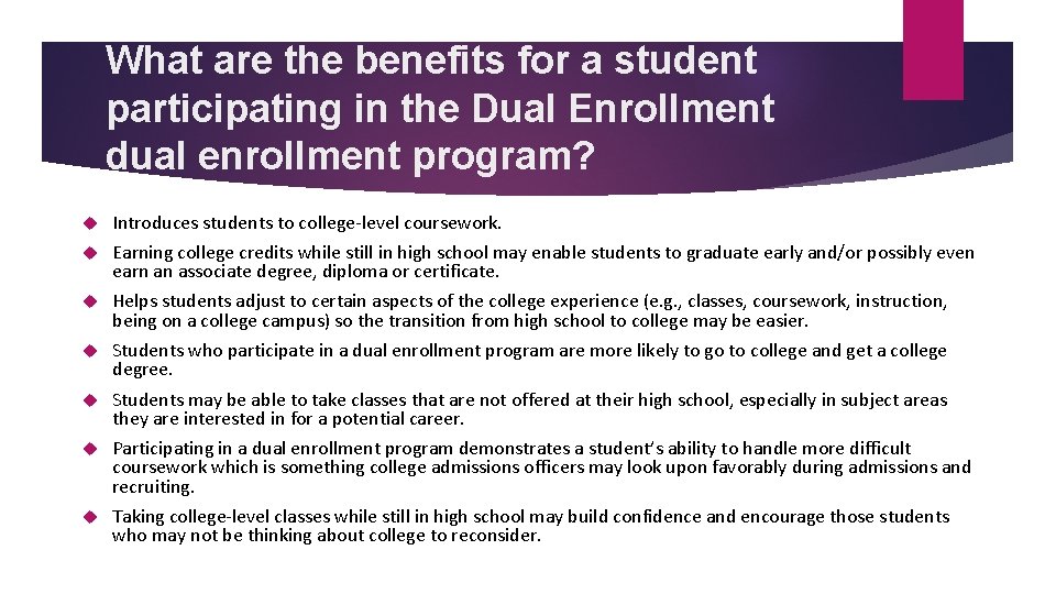 What are the benefits for a student participating in the Dual Enrollment dual enrollment