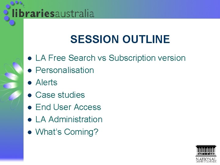 SESSION OUTLINE l l l l LA Free Search vs Subscription version Personalisation Alerts SESSION OUTLINE l l l l LA Free Search vs Subscription version Personalisation Alerts