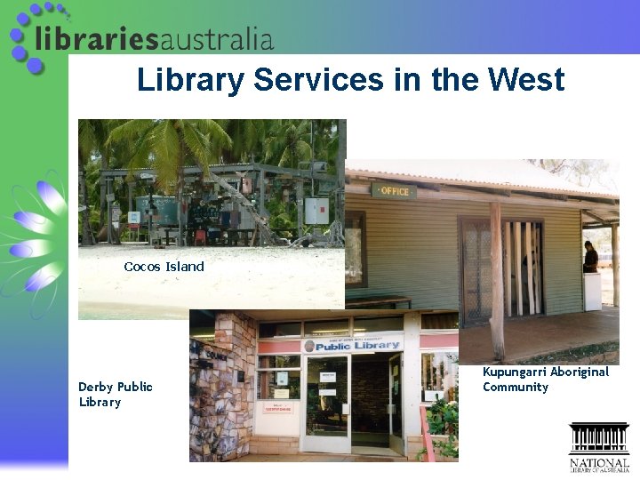 Library Services in the West Cocos Island Derby Public Library Kupungarri Aboriginal Community Library Services in the West Cocos Island Derby Public Library Kupungarri Aboriginal Community