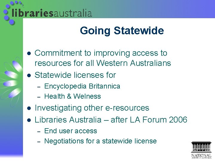 Going Statewide l l Commitment to improving access to resources for all Western Australians Going Statewide l l Commitment to improving access to resources for all Western Australians
